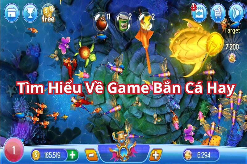 Tìm Hiểu Về Game Bắn Cá Hay