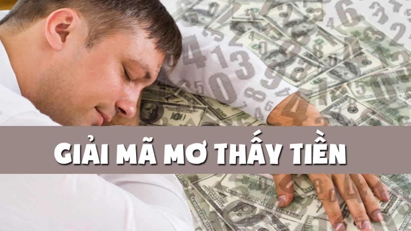 Giới Thiệu Về Giấc Mơ Thấy Tiền