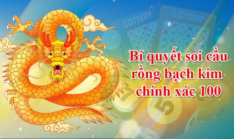 Kinh nghiệm soi cầu Rồng Bạch Kim hiệu quả